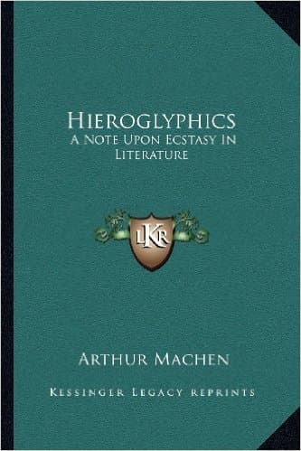 Hieroglyphics: A Note Upon Ecstasy In Literature book cover
