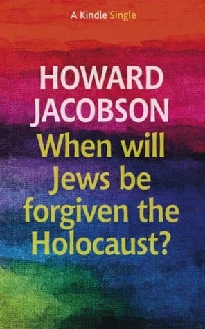 When will Jews be forgiven the Holocaust? book cover