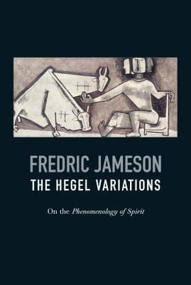 The Hegel Variations: On the Phenomenology of Spirit book cover