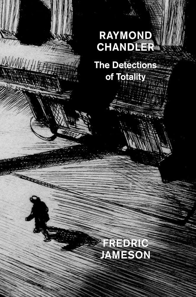 Raymond Chandler: The Detections of Totality book cover