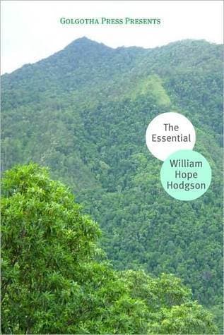 The Collected Works of William Hope Hodgson (Unexpurgated Edition) book cover