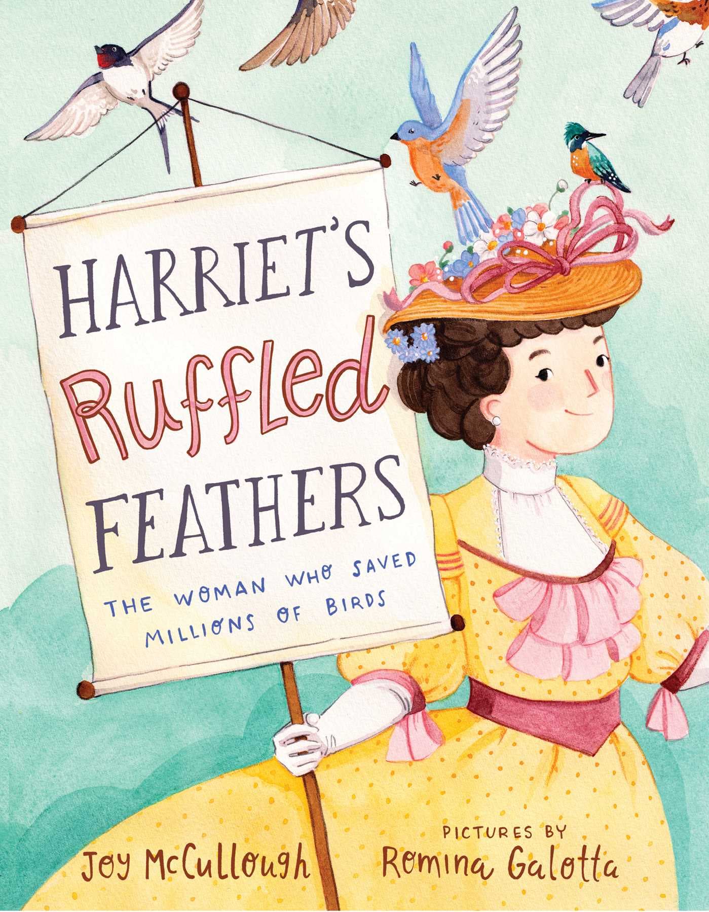 Harriet's Ruffled Feathers: The Woman Who Saved Millions of Birds book cover