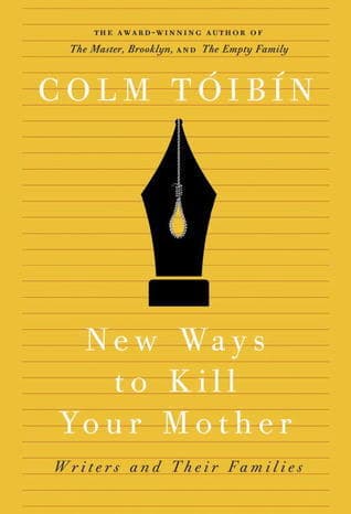 New Ways to Kill Your Mother: Writers and Their Families book cover