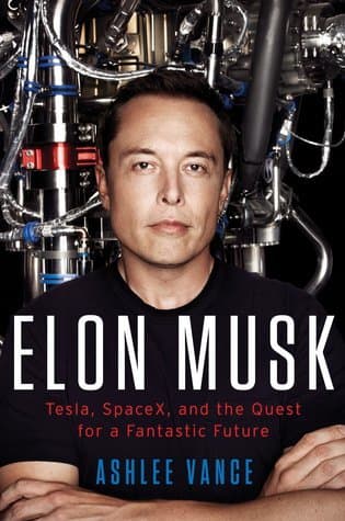 Elon Musk: Tesla, SpaceX, and the Quest for a Fantastic Future book cover