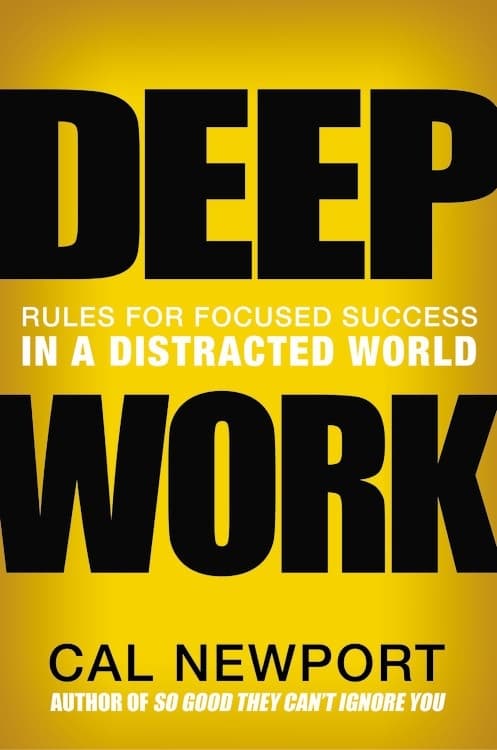 Deep Work: Rules for Focused Success in a Distracted World book cover