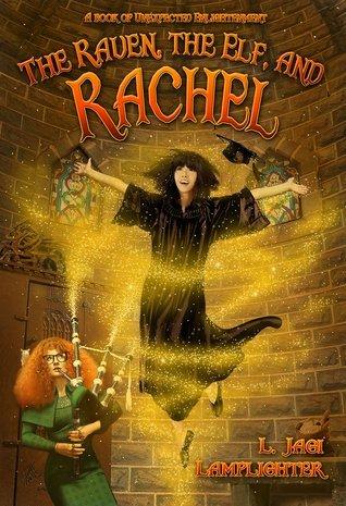 The Raven, the Elf, and Rachel
