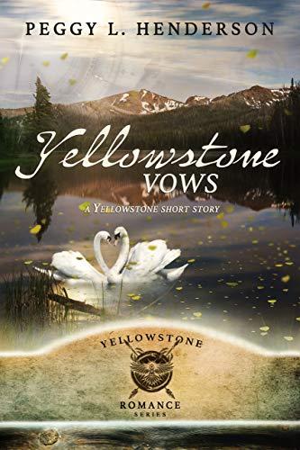Yellowstone Vows: Yellowstone Short Story
