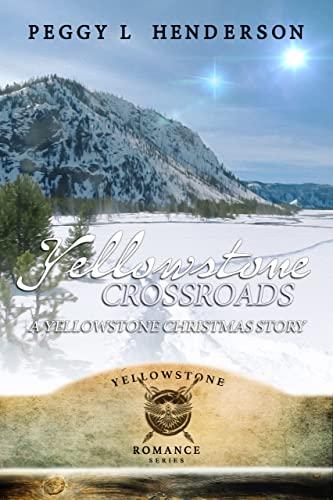 Yellowstone Crossroads: A Yellowstone Christmas Novella
