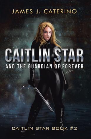 Caitlin Star and the Guardian of Forever