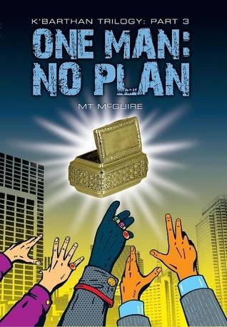 One Man: No Plan